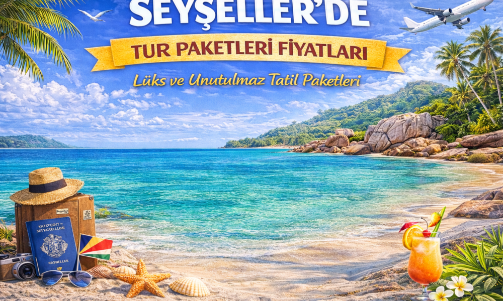 Seyşeller turu paketleri fiyatları