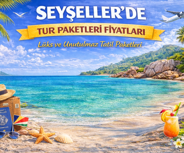 Seyşeller turu paketleri fiyatları